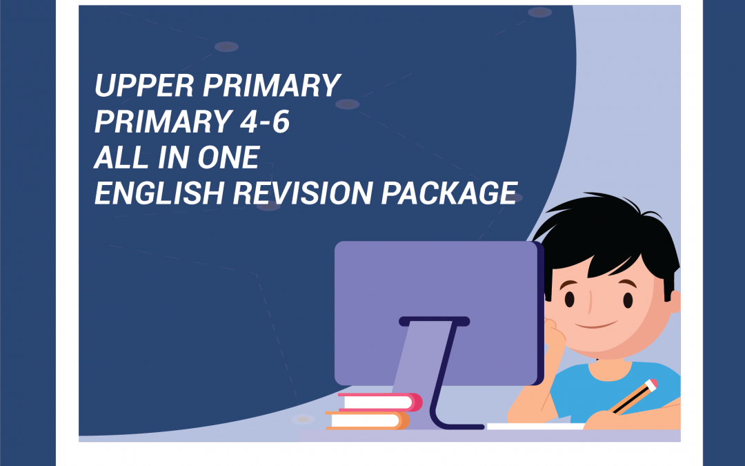 Upper Primary (P4-6) – All In One English Revision Package 