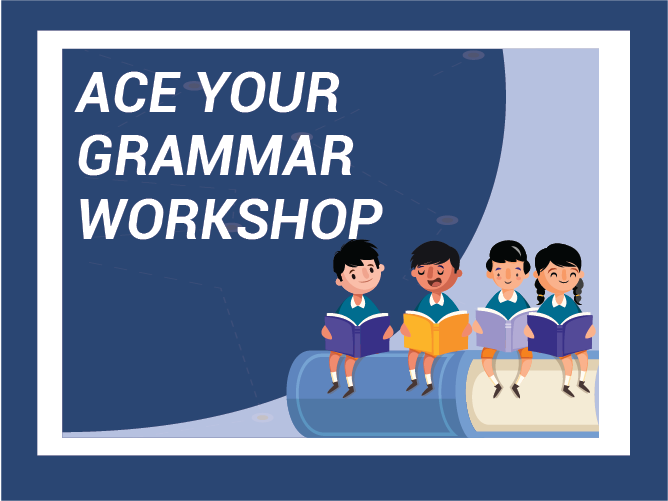 Ace Your Grammar Workshop (P1-P3)